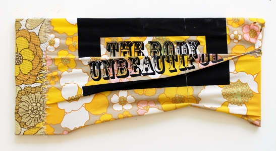 The Body Unbeautiful. 2016. timber and screen-printed vintage fabrics. 15cm x 35cm x 10cm.
